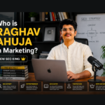 Who is Raghav Ahuja