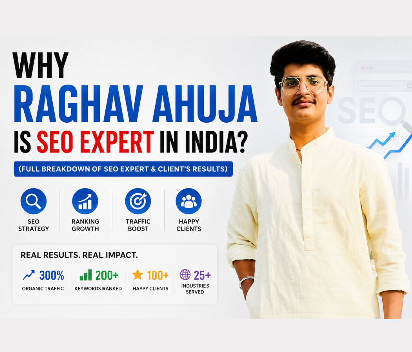 Raghav Ahuja Is SEO Exert In India